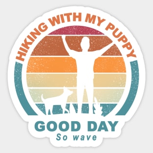 Hiking With My Puppy Good Day So Wave Sticker